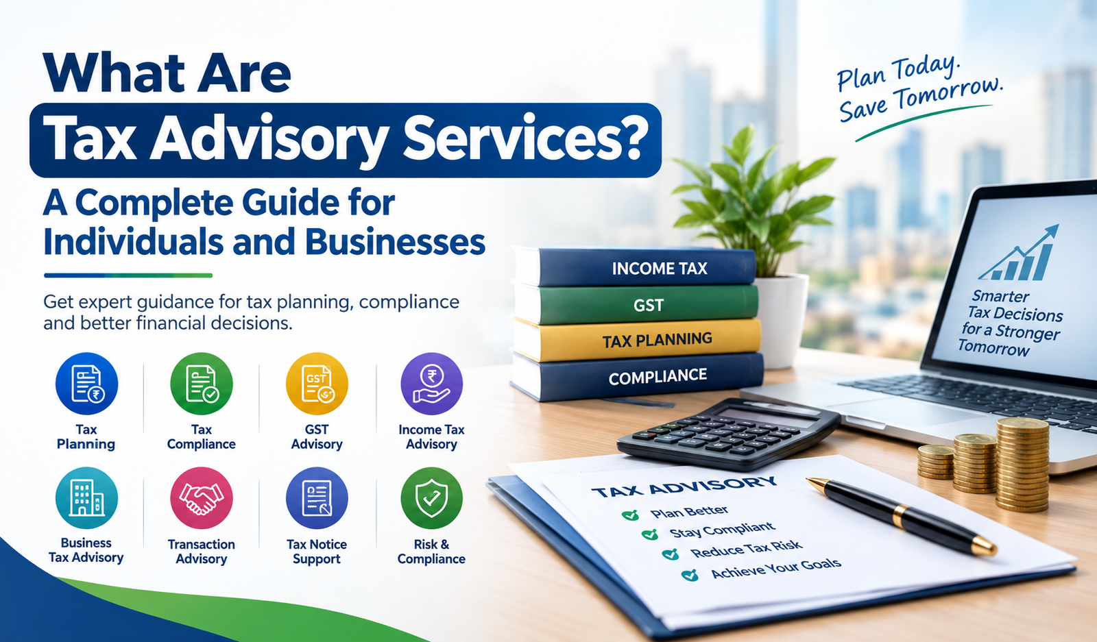 What Are Tax Advisory Services? A Complete Guide for Individuals and Businesses